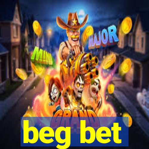 beg bet